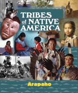 Tribes of Native America: Arapaho