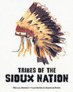 Tribes of the Sioux Nation - Johnson, Michael, Dr., and Smith, Jonathan