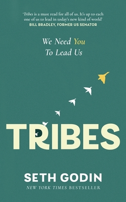 Tribes: We need you to lead us - Godin, Seth