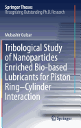 Tribological Study of Nanoparticles Enriched Bio-Based Lubricants for Piston Ring-Cylinder Interaction
