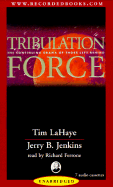 Tribulation Force: The Continuing Drama of Those Left Behind - LaHaye, Tim, Dr., and Jenkins, Jerry B, and Ferrone, Richard (Read by)