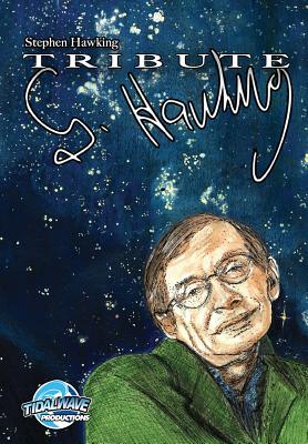 Tribute: Stephen Hawking - Frizell, Michael, and Hashim, Jayfri, and Davis, Darren G (Editor)