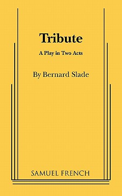 Tribute - Slade, Bernard, and Kalcheim, Lee