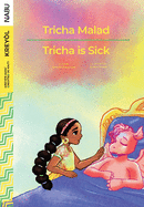 Tricha is Sick / Tricha Malad