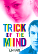 Trick of the Mind - Waite, Judy