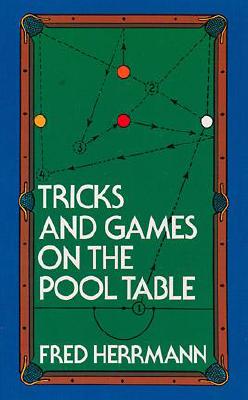 Tricks and Games on the Pool Table - Herrmann, Fred