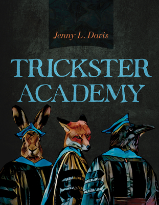 Trickster Academy: Volume 89 - Davis, Jenny L