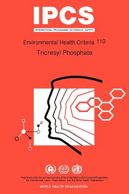 Tricresyl phosphate - World Health Organization, and United Nations Environment Programme, and International Labour Organisation