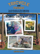 Tricycle and Friends: True-Life Adventures of a Three-Legged Golden Retriever and His Rescued Farm Animal Friends