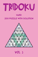 Tridoku Hard 200 Puzzle With Solution Vol 3: Triangle Sudoku variant, 2 puzzles per page