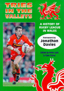 Tries in the Valleys: A History of Rugby League in Wales