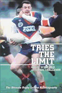 Tries the Limit: The Ultimate Rugby League Autobiography