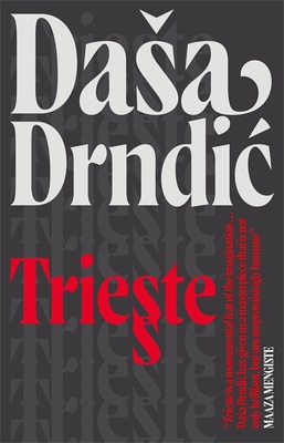 Trieste - Drndic, Dasa, and Elias-Bursac, Ellen (Translated by)