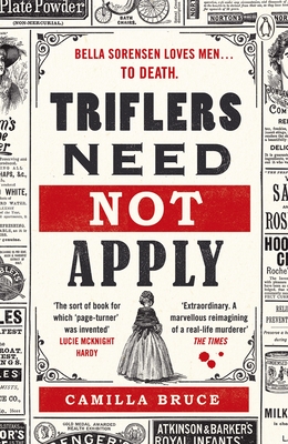 Triflers Need Not Apply: Be frightened of her. Secretly root for her. And watch history's original female serial killer find her next victim. - Bruce, Camilla