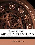 Trifles, and Miscellaneous Poems