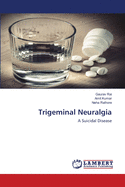 Trigeminal Neuralgia