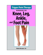 Trigger Point Therapy for Knee, Leg, Ankle, and Foot Pain