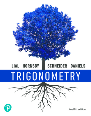 Trigonometry - Lial, Margaret, and Hornsby, John, and Schneider, David