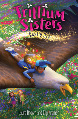 Trillium Sisters 2: Bestie Day - Brown, Laura, and Kramer, Elly