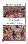 Trilogia de Los Bajos Fondos - Valenzuela, Luisa