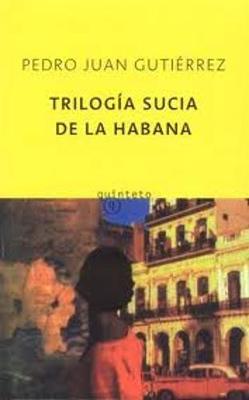 Trilogia Sucia De La Habana - Gutierrez, Pedro Juan