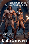 Trilogie Conan der Barbar Zweites Buch: Die Katakomben