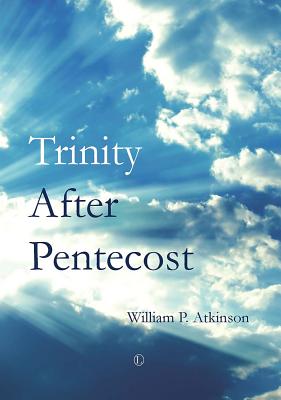 Trinity After Pentecost - Atkinson, William P