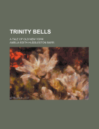 Trinity Bells: A Tale of Old New York