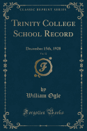 Trinity College School Record, Vol. 32: December 15th, 1928 (Classic Reprint)