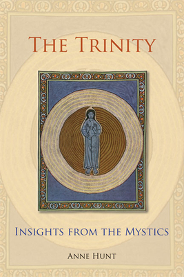 Trinity: Insights from the Mystics - Hunt, Anne