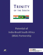 Trinity of the South: Potential of India-Brazil-South Africa (IBSA) Partnership - Research and Information System for Developing Countries (Creator)