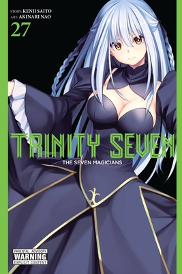 Trinity Seven, Vol. 27: The Seven Magicians - Nao, Akinari, and Saito, Kenji, and Dashiell, Christine (Translated by)