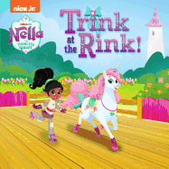 Trink at the Rink! (Nella the Princess Knight)
