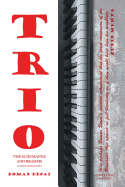 Trio: A Novel Biography of the Schumanns and Brahms