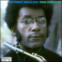 Trio and Duet - Anthony Braxton