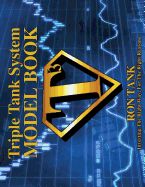 Triple Tank System Model Book: Investing the Right Way for the Right Reasons