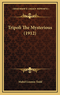 Tripoli the Mysterious (1912)