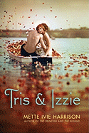 Tris & Izzie