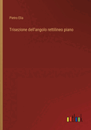 Trisezione dell'angolo rettilineo piano