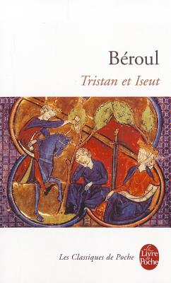 Tristan Et Iseut - Beroul, Thomas