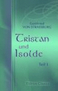 Tristan Und Isolde. Teil 1 - Gottfried Von Strassburg