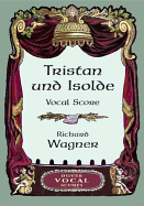 Tristan Und Isolde Vocal Score