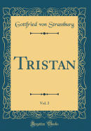 Tristan, Vol. 2 (Classic Reprint)