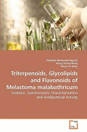 Triterpenoids, Glycolipids and Flavonoids of Melastoma Malabathricum