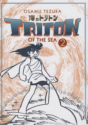 Triton of the Sea, Volume 2 - Tezuka, Osamu, and Tezuka, Osamu