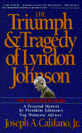 Triumph and Tragedy of Lyndon Johnson: The White House Years