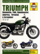 Triumph Bonneville, T100, Speedmaster, America, Thruxton and Scrambler Service and Repair Manual: 2001 to 2007