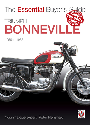 Triumph Bonneville: The Essential Buyer's Guide - Henshaw, Peter