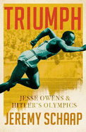 Triumph: Jesse Owens And Hitler's Olympics