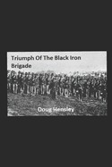 Triumph Of The Black Iron Brigade